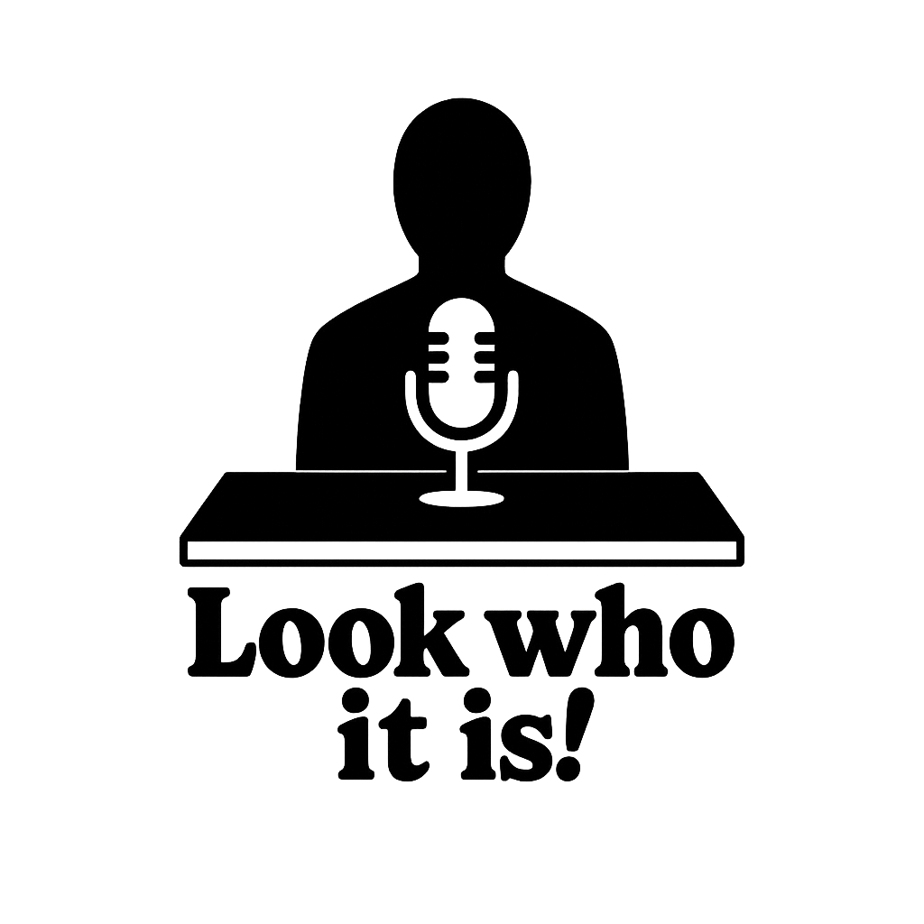 Look Who It Is! Podcast Logo